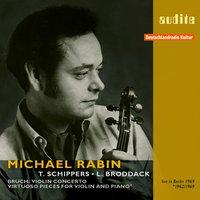 Michael Rabin plays Bruch's Violin Concerto and Virtuoso Pieces for Violin and Piano
