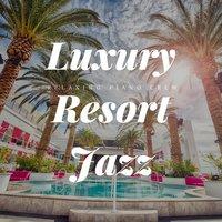 Luxury Resort Jazz