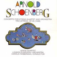 Schoenberg: Concerto for String Quartet & String Trio, Op. 45