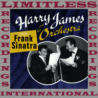 Harry James And His Orchestra With Frank Sinatra