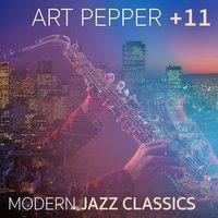Art Pepper + 11