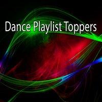 Dance Playlist Toppers
