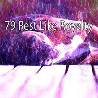 79 Rest Like Royalty