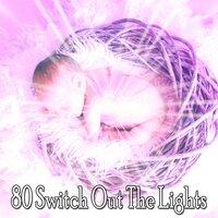 80 Switch out the Lights