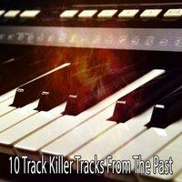 10 Track Killer Tracks From The Past