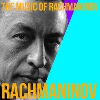 The Music of Rachmaninov
