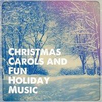 Christmas Carols and Fun Holiday Music