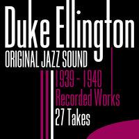 Original Jazz Sound: 1939-1940 Recorded Works - 27 Takes
