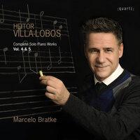 Villa-Lobos: Complete Solo Piano Works, Vols. 4 & 5