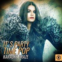 It's Party Time Pop Karaoke Craze