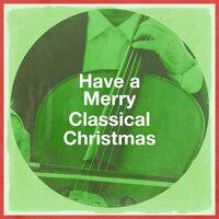 Have a Merry Classical Christmas