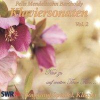 Mendelssohn: Piano Sonatas, Vol. 2