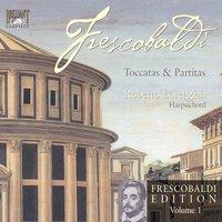 Frescobaldi Edition Vol. 1, Toccatas & Partitas
