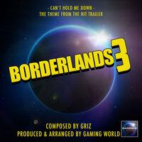 Can't Hold Me Down Theme (From "Borderlands 3")