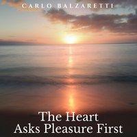 The Heart Asks Pleasure First