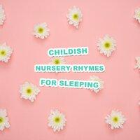 16 Childish Nursery Rhymes for Sleeping