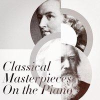 Classical Masterpieces On the Piano