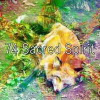 74 Sacred Spirit