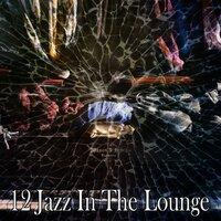 12 Jazz in the Lounge