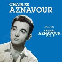 Chante Charles Aznavour Vol. 2