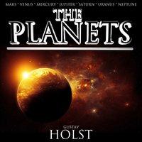 Holst: The Planets - The Complete Suite (Mars, Venus, Mercury, Jupiter, Saturn, Uranus, Neptune)