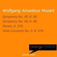 Orange Edition - Mozart: Symphonies Nos. 45, 46 & Violin Concerto No. 5, K. 219