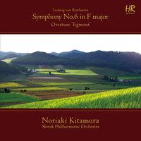 Beethoven: Symphony No. 6 in F Major, Op. 68 "Pastoral" & Egmont, Op. 84: Overture
