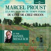 Marcel Proust: À la recherche du temps perdu - Du côté de chez Swann