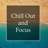 Chill Out and Focus - Must-Listen Ocean Mix for Stress Relief, Study Success, Relaxation, Meditation and Deep Sleep