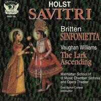 Holst: Sāvitri - Vaughan Williams: The Lark Ascending - Britten: Sinfonietta