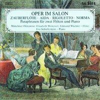 A. Franz, K. Doppler, L. Hugues, R. Galli, T. Böhm & W. A. Mozart: Oper Im Salon (Opera At the Palm Court) - Zauberflöte - Aida - Rigoletto - Norma