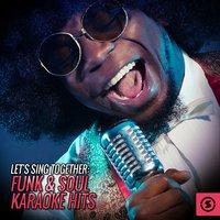 Let's Sing Together: Funk and Soul Karaoke HIts