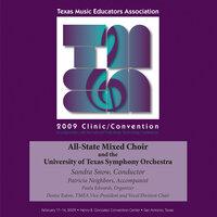 2009 Texas Music Educators Association (TMEA): All-State Mixed Choir with the University of Texas Symphony Orchestra