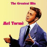 The Greatest Hits - Mel Tormè