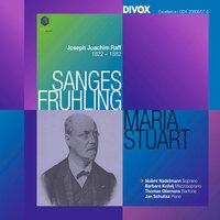 Raff: Sanges-Frühling, Op. 98 & Maria Stuart, Op. 172