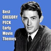 Best GREGORY PECK Early Movie Themes