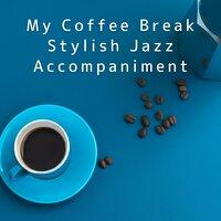 My Coffee Break: Stylish Jazz Accompaniment