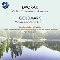 Dvořák: Violin Concerto in A Minor, Op. 53, B. 96 - Goldmark: Violin Concerto No. 1 in A Minor, Op. 28