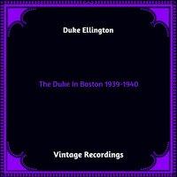 The Duke In Boston 1939-1940