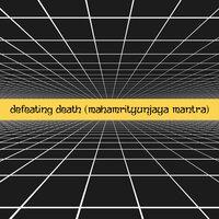 Defeating Death (Mahamrityunjaya mantra)