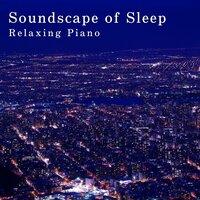 Soundscape of Sleep: Relaxing Piano