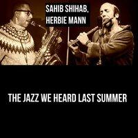 The Jazz We Heard Last Summer