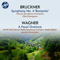 Bruckner: Symphony No. 4 "Romantic" - Wagner:  A Faust Overture