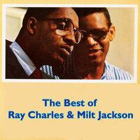 The Best of Ray Charles & Milt Jackson