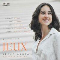 Jeux: Piano Works By Ravel, Janáček, Sibelius, Rautavaara and Ruiz del Corral - Extended Edition