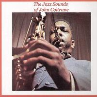 The Jazz Sounds of John Coltrane