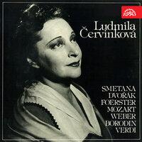 Ludmila Červinková - Smetana, Dvořák, Foerster, Mozart, Weber, Borodin, Verdi