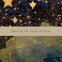Igniting the Spark of Hope