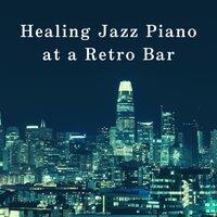 Healing Jazz Piano at a Retro Bar