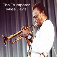The Trumpeter Miles Davis